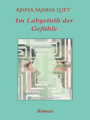 cover image of Im Labyrinth der Gefühle